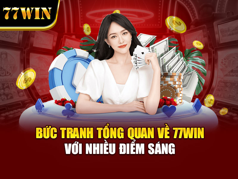 Bức tranh tổng quan về 77WIN với nhiều điểm sáng