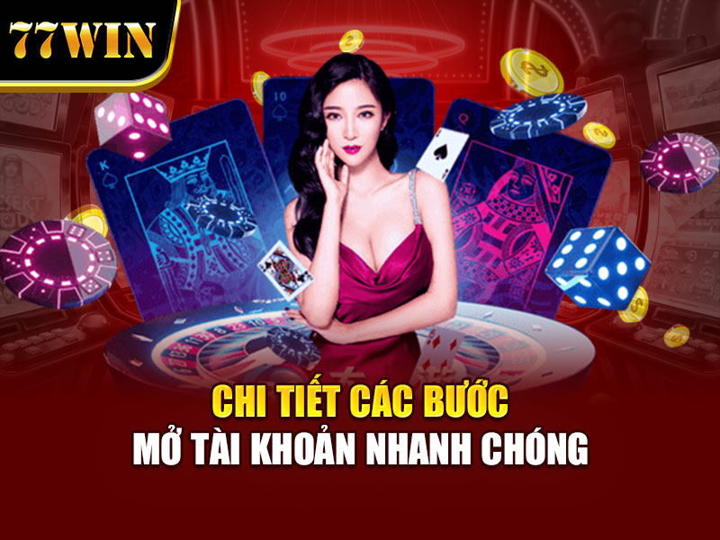 Chi tiết các bước mở tài khoản nhanh chóng
