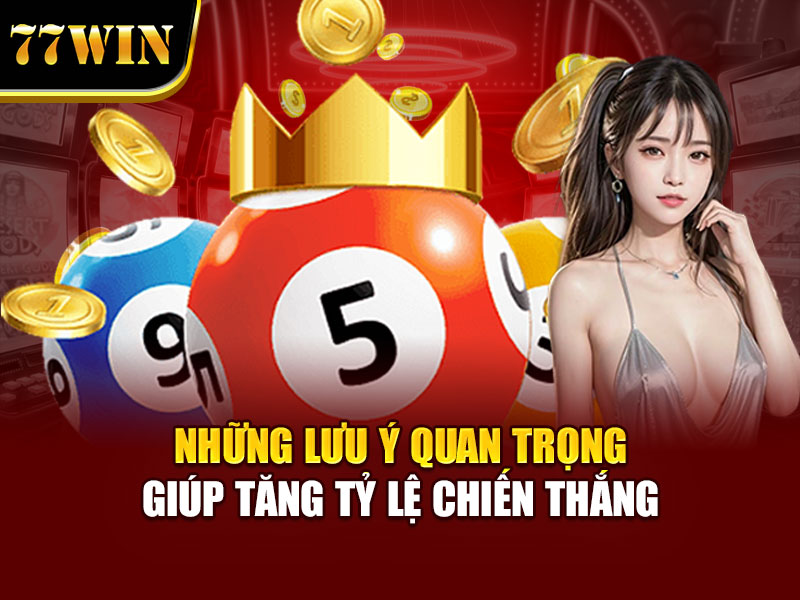 Những lưu ý quan trọng giúp tăng chiến thắng