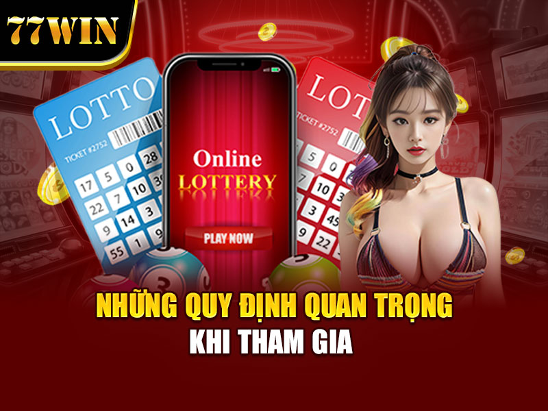 Những quy định quan trọng khi tham gia