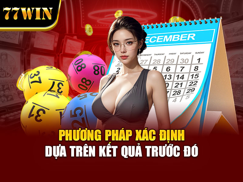 Phương pháp xác định dựa trên kết quả trước đó